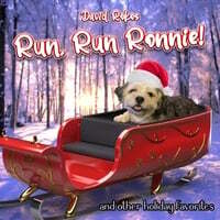 "Run, Run Ronnie!" and Other Holiday Favorites